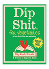 Dip Shit for Veggies