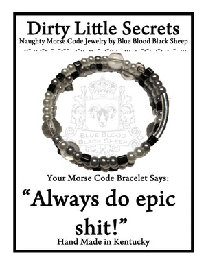 "Always do epic shit!" Morse Code Bracelet
