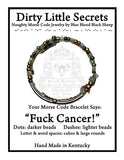 "Fuck Cancer!" Morse Code Bracelet