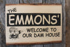 'Welcome To Our Dam House' Custom Sign